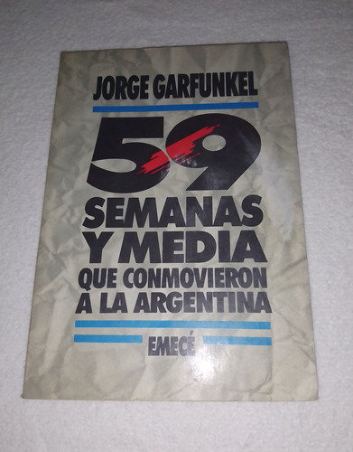 Libro 59 Semanas Y Media (que Conmovieron A La Argentina)
