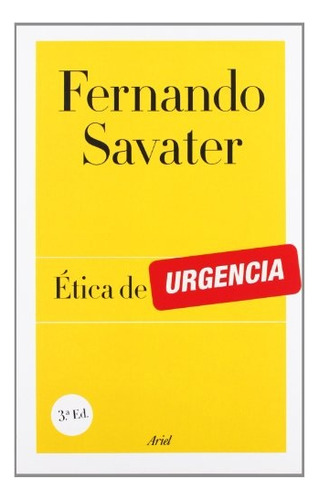 Ética De Urgencia - Fernando Savater