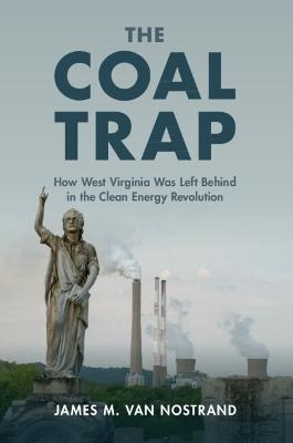 Libro The Coal Trap : How West Virginia Was Left Behind I...