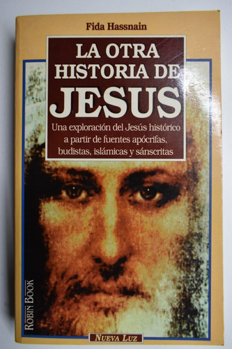 La Otra Historia De Jesús: Una Exploración Del Jesús Histc56