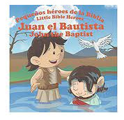 Juan El Bautista:  Pequeños Héroes De La Biblia