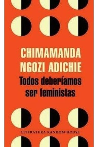 Todos Deberíamos Ser Feministas - Chimamanda Ngozi Adichi
