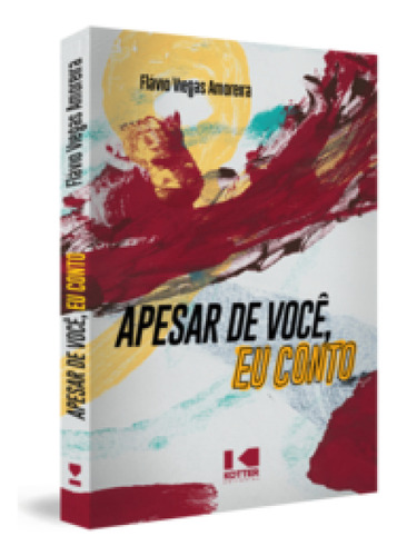 Apesar de você, eu conto, de Amoreira Viegas. Editora KOTTER, capa mole em português