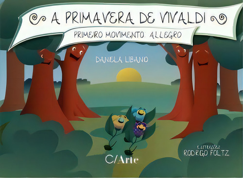 A Primavera De Vivaldi, De Libanio Daniela. Editora C/arte, Capa Mole Em Português