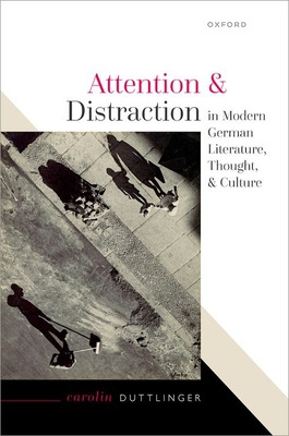 Libro Attention And Distraction In Modern German Literatu...