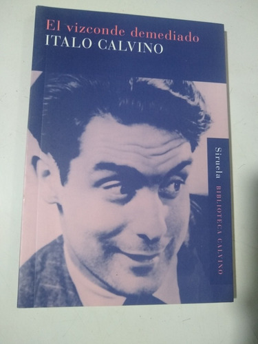 El Vizconde Demediado Italo Calvino Siruela Nuevo