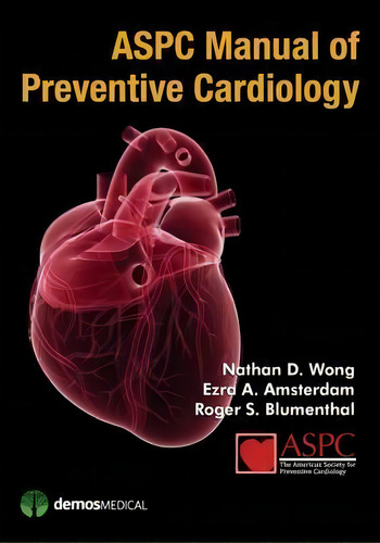 Aspc Manual Of Preventive Cardiology, De Nathan D. Wong. Editorial Demos Medical Publishing, Tapa Blanda En Inglés