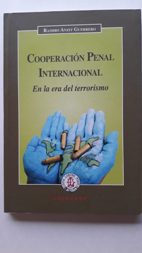 Cooperación Penal Internacional  En La Era Del Terrorismo