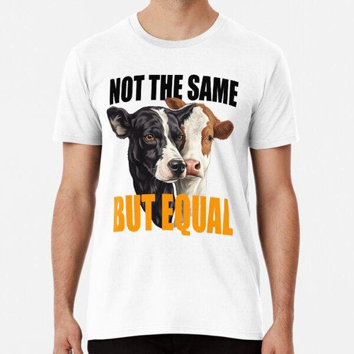Remera No Iguales - Pero Iguales - Un Perro Y Una Vaca Algod