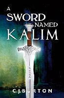Libro A Sword Named Kalim - C. J. Burton