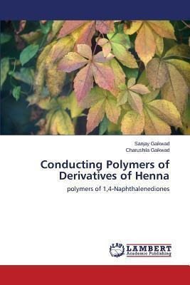 Conducting Polymers Of Derivatives Of Henna - Gaikwad San...