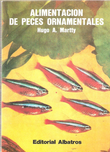 Alimentación De Peces Ornamentales, Hugo Martty