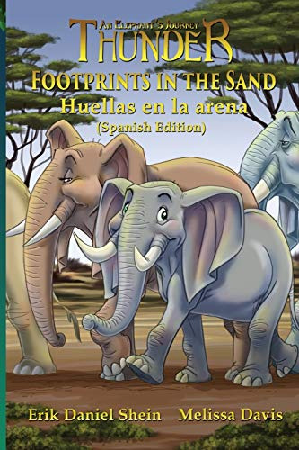 Footprints In The Sand: Spanish Edition: 2 -thunder: An Elep