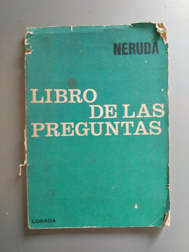 Libro De Las  Preguntas - Pablo Neruda - 2 Ed - Raro Roto