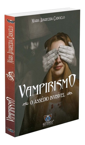 Vampirismo - O Assedio Invisivel