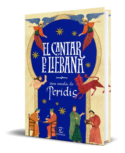 El Cantar De Liebana, De Peridis. Editorial Espasa Libros, Tapa Blanda En Español, 2023