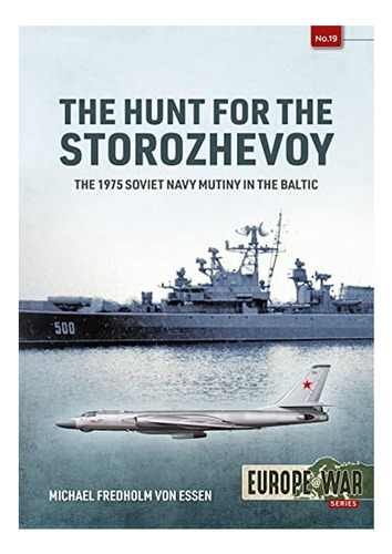 The Hunt For The Storozhevoy - Michael Fredholm Von Ess. Eb7