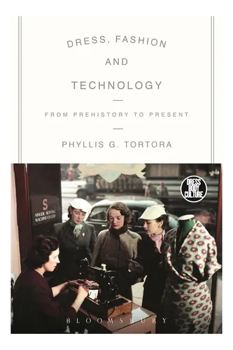Libro: Vestido, Moda Y Tecnología: De La Prehistoria A La