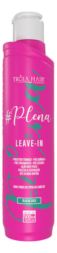Leave-in Plena 500ml + Óleo De Argan 60ml Tróia Hair