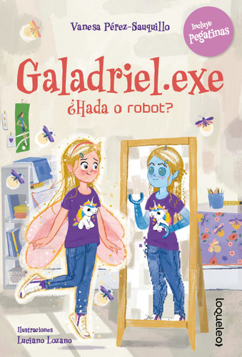 Libro Galadriel Exe Hada O Robot - Vanesa Perez-sauquillo