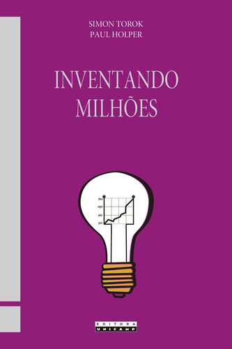 Inventando Milhoes, De Torok/holper. Editora Unicamp, Capa Mole, Edição 1 Em Português, 2010