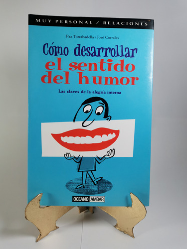 Cómo Desarrollar El Sentido Del Humor - Paz Torrabadella