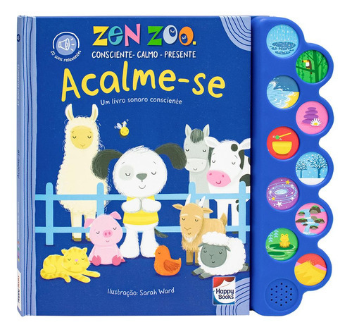 Zen Zoo - Acalme-se - Um Livro Sonoro Consciente, De Lake Press. Editora Happy Books, Capa Mole Em Português