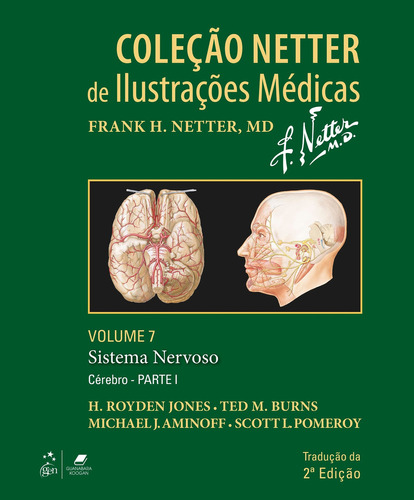 Coleção Netter De Ilustrações Médicas - Vol. 7 - Sistema Nervoso - Parte 1 - Cérebro, De H. Royden Jones. Editora Gen Guanabara Koogan Em Português