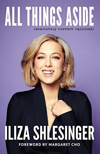 All Things Aside Absolutely Correct Opinions, De Shlesinger, Iliza. Editorial Harry N. Abrams, Tapa Dura En Inglés, 2022