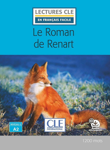 LE ROMAN DE RENART - NIVEAU 2;A2 - LIVRE, de -. Editorial Cle Internacional, tapa blanda en francés
