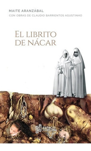 Librito De Nácar, El - Maite Aranzábal, de Maite Aranzábal. Editorial Espacio Hudson en español