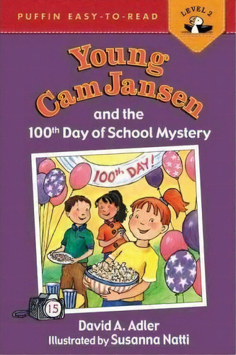 Young Cam Jansen And The 100th Day Of School Mystery, De David A Adler. Editorial Penguin Putnam Inc, Tapa Blanda En Inglés