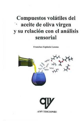 Libro Compuestos Volátiles Del Aceite De Oliva Virgen Y Su R