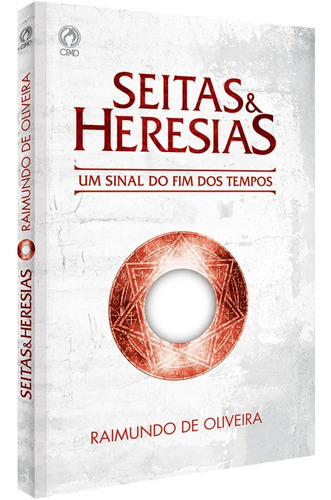 Livro Seitas & Heresias / Raimundo De Oliveira