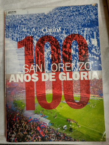 Revista Clarín San Lorenzo 100 Años De Gloria - Abril 2008