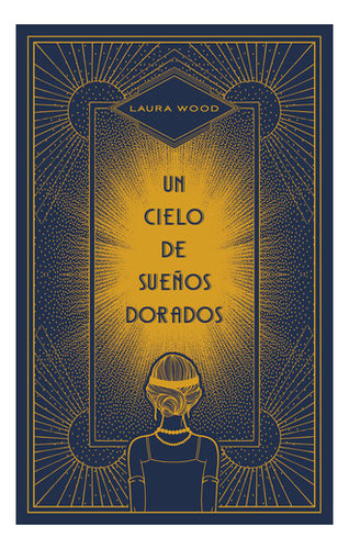 Un Cielo De Sueños Dorados, De Laura Wood. Editorial Puck, Tapa Blanda En Español, 2020