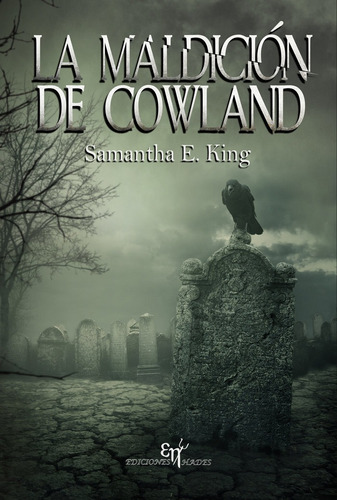 La maldiciÃÂ³n de Cowland, de E. King, Samantha. Editorial Ediciones Hades, tapa blanda en español