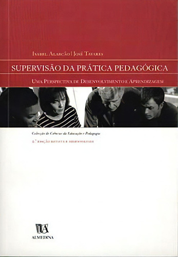Supervisão Da Prática Pedagógica, De Tavares José. Editora Almedina Em Português