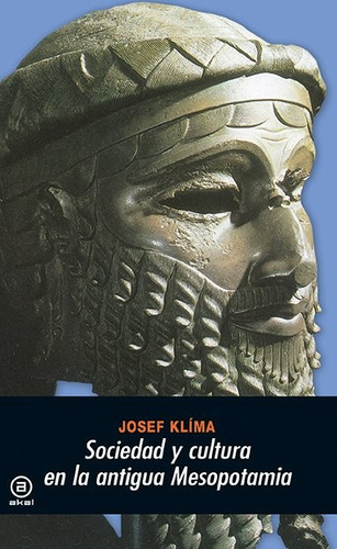 Sociedad Y Cultura En La Antigua Mesopotamia Josef Klíma