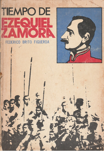 Tiempos De Ezequiel Zamora Brito Figueroa (usado)        #33