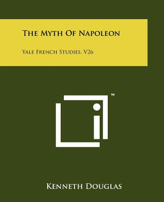 Libro The Myth Of Napoleon: Yale French Studies, V26 - Do...