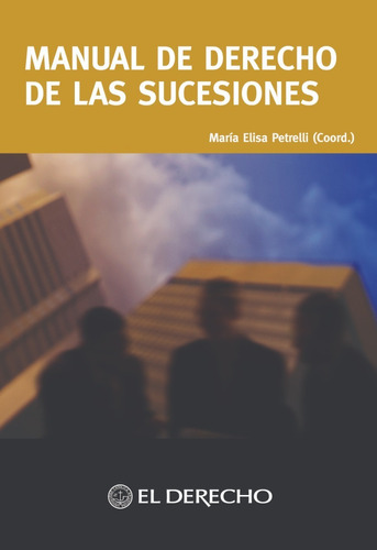 Manual De Derecho De Las Sucesiones.