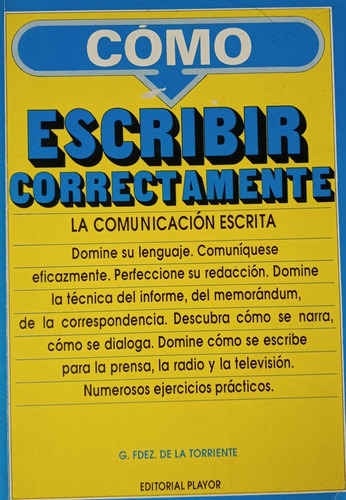 Como Escribir Correctamente. La Comunicacion Escrita