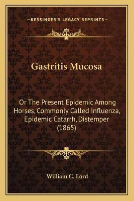 Libro Gastritis Mucosa : Or The Present Epidemic Among Ho...