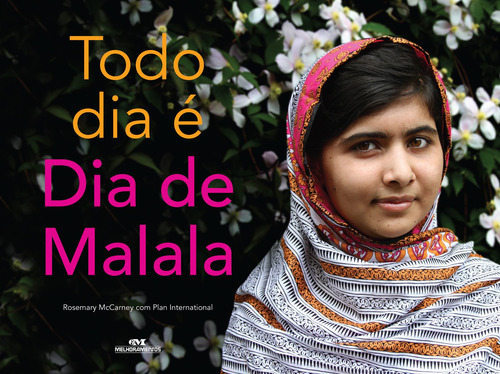 Livro Todo dia é Dia de Malala de Rosemary McCartney Arte e Forma capa mole 2014 em português Editorial Melhoramentos