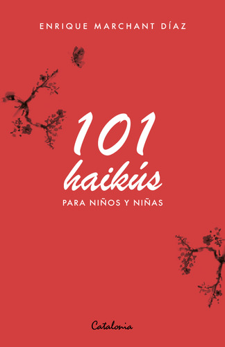 Libro 101 Haikús Para Niños Y Niñas - Enrique Marchant