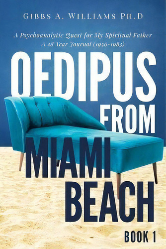 Oedipus From Miami Beach : Book 1, De Gibbs A Williams. Editorial Book Vine Press, Tapa Blanda En Inglés