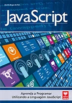 Comprar Javascript - Aprenda A Programar Utilizando A Linguagem Java: Aprenda A Programar Utilizando A Linguagem Javascript, De Daniela Borges Dos Reis., Vol. 1. Editorial Viena, Capa Mole Em Português