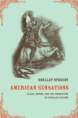 Libro American Sensations: Class, Empire, And The Product...