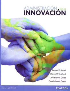 Administracion De La Innovacion *, De Claudia Ramos Garza. Editorial Pearson Education En Español